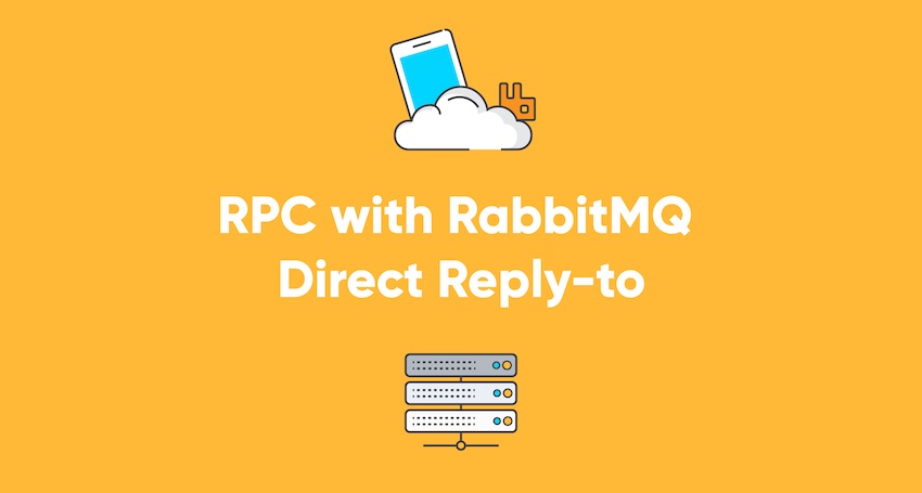 RPC With RabbitMQ Direct Reply-to - CloudAMQP